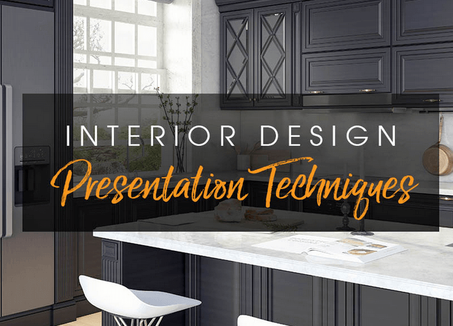 3 Interior Design Presentation Techniques To Help Sell Your