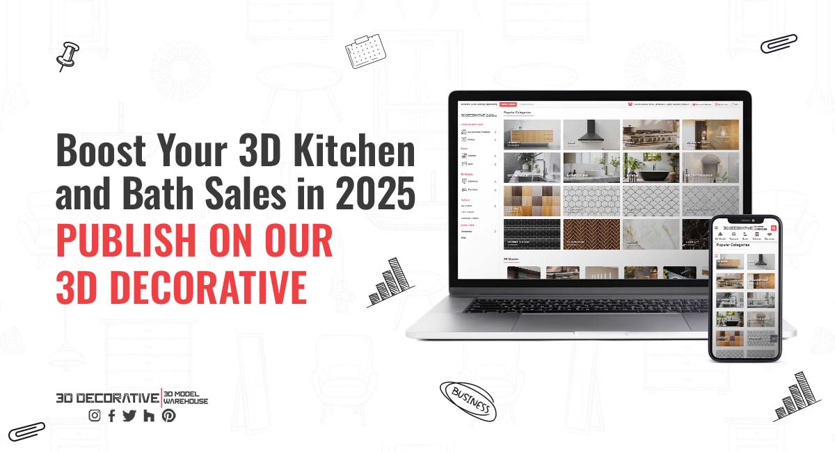 Boost Your 3D Kitchen & Bath Sales in 2025 - 3D Decorative